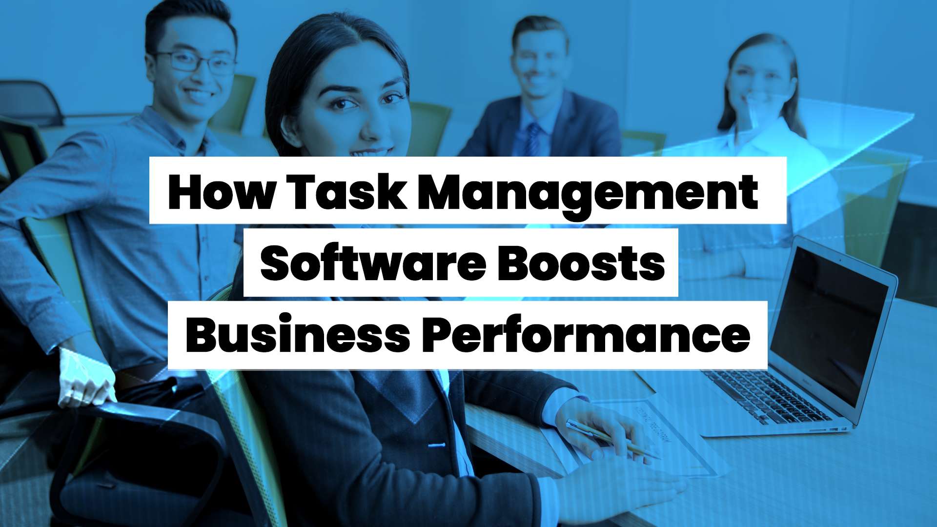 how task management software boosts business performance